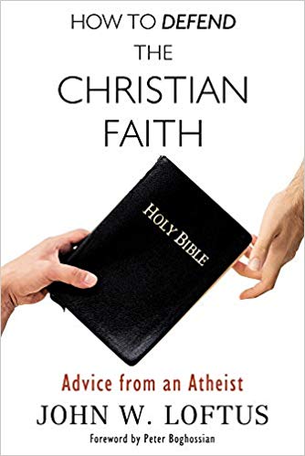 How to Defend the Christian Faith Audiobook by John W. Loftus Free