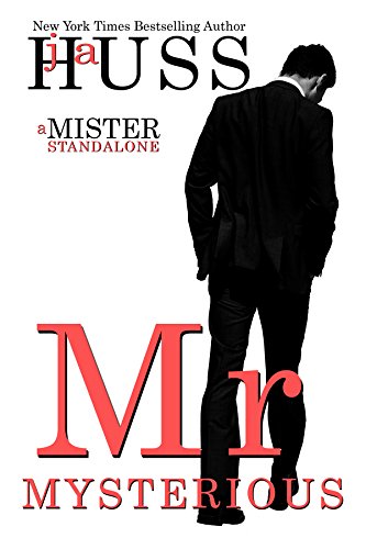 Mr. Mysterious: A Mister Standalone Audiobook by JA Huss Free