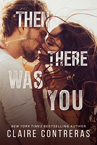 Claire Contreras - Then There Was You Audio Book Free