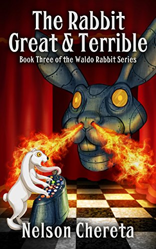 Nelson Chereta - The Rabbit Great And Terrible Audio Book Free