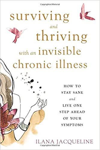 Ilana Jacqueline - Surviving and Thriving with an Invisible Chronic Illness Audio Book Free