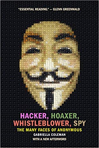 Hacker, Hoaxer, Whistleblower, Spy Audiobook by Gabriella Coleman Free